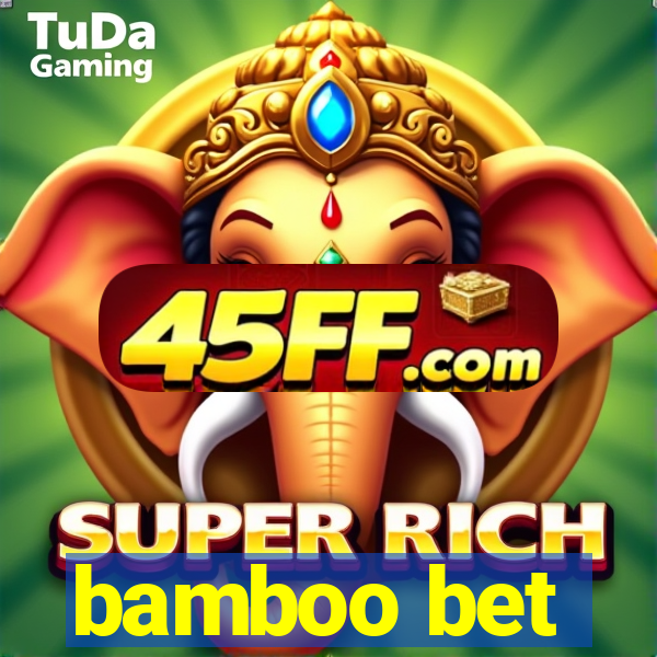 bamboo bet